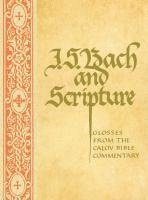 Robin Leaver, Robin Leaver - J.S. Bach and Scripture, Inbunden