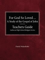 bokomslag For God So Loved the World - Teacher Guide