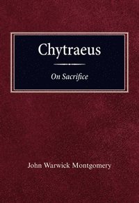 bokomslag Chytraeus on Sacrifice: A Reformation Treatise in Biblical Theology