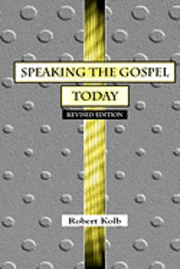 bokomslag Speaking the Gospel Today: A Theology for Evangelism