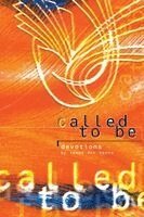 Concordia Publishing House - Called to be - Devotions by Teens for Teens, Häftad