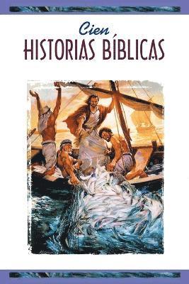 bokomslag Cien Historias Biblicas (One Hundred Bible Stories) = One Hundred Bible Stories = One Hundred Bible Stories = One Hundred Bible Stories