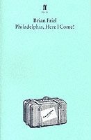 Brian Friel - Philadelphia, Here I Come, Häftad