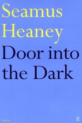 Seamus Heaney - Door into the Dark, Häftad