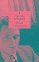 Stephen Spender - World within World, Häftad