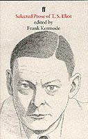 T. S. Eliot, Frank Kermode - Selected Prose of T. S. Eliot, Häftad