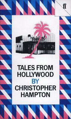 Christopher Hampton - Tales from Hollywood, Häftad