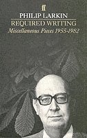 Philip Larkin - Required Writing, Häftad