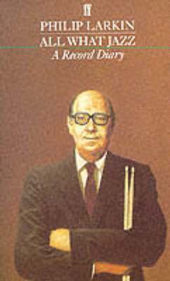 Philip Larkin - All What Jazz, Häftad