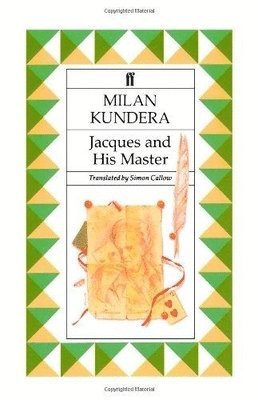 Milan Kundera - Jacques and his Master, Häftad