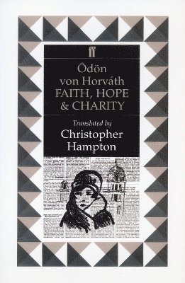 Odon von Horvath - Faith, Hope and Charity, Häftad