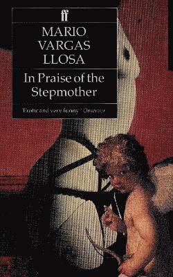 Mario Vargas Llosa - In Praise of the Stepmother, Häftad