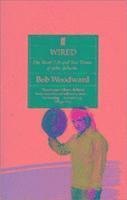 Bob Woodward - Wired: the Short Life & Fast Times of Jo, Häftad