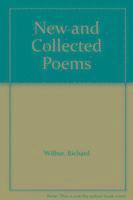 bokomslag New & Collected Poems: Wilbur