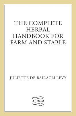 bokomslag Complete Herbal Handbook for Farm and Stable