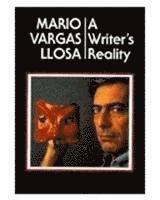 Mario Vargas Llosa - Writer's Reality, Inbunden