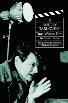 Andrei Tarkovsky - Time Within Time, Häftad