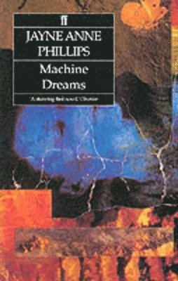 Jayne Anne Phillips - Machine Dreams, Häftad