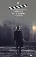 Mike Leigh - Naked and Other Screenplays, Häftad