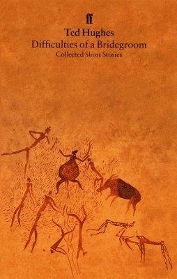 Ted Hughes - Difficulties of a Bridegroom, Häftad