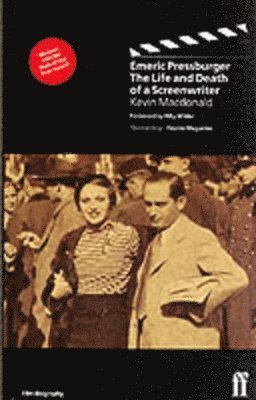Kevin Macdonald - Emeric Pressburger: Life and Death of a Screenwriter, Häftad