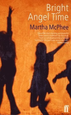 Martha McPhee - Bright Angel Time, Häftad