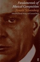 Arnold Schoenberg - Fundamentals of Musical Composition, Häftad