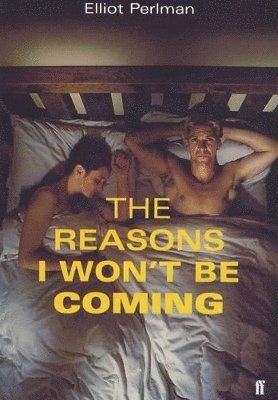 Elliot Perlman - Reasons I Won't be Coming, Häftad
