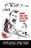 bokomslag A Riot of Our Own: Night and Day with the Clash
