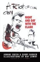 Johnny Green, Garry Barker - A Riot of Our Own: Night and Day with the Clash, Häftad. Tillgänglighet: Lägg i varukorg