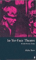 bokomslag In-Yer-Face Theatre