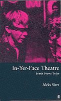Aleks Sierz - In-Yer-Face Theatre, Häftad