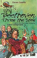 Steven Isserlis - Why Beethoven Threw the Stew, Häftad