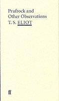 T. S. Eliot - Prufrock and Other Observations, Häftad