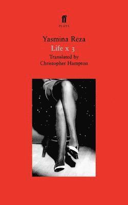 Yasmina Reza - Life X 3: A Play, Häftad