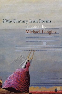 Longley, M: 20th-Century Irish Poems