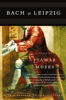 Itamar Moses - Bach at Leipzig, Häftad