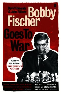David Edmonds, John Eidinow - Bobby Fischer Goes to War, Häftad