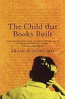 bokomslag The Child that Books Built