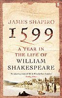 bokomslag 1599: A Year in the Life of William Shakespeare