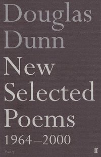 bokomslag New Selected Poems: Douglas Dunn