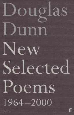 bokomslag New Selected Poems: Douglas Dunn