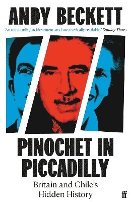 Andy Beckett - Pinochet in Piccadilly, Häftad