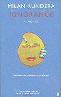 Milan Kundera - Ignorance, Häftad