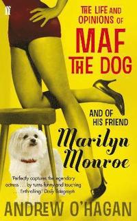 bokomslag The Life and Opinions of Maf the Dog, and of his friend Marilyn Monroe
