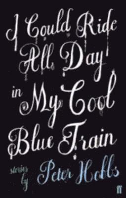 I Could Ride All Day In My Cool Blue Train 1