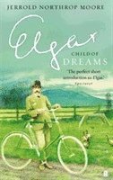 Elgar: Child of Dreams 1