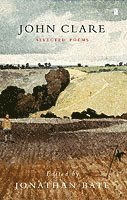 John Clare, Jonathan Bate - Selected Poetry of John Clare, Häftad