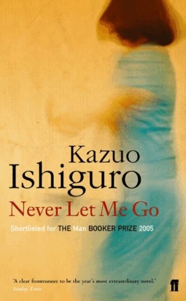 Kazuo Ishiguro - Never Let Me Go, Häftad