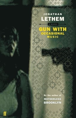 Jonathan Lethem - Gun, with Occasional Music, Häftad